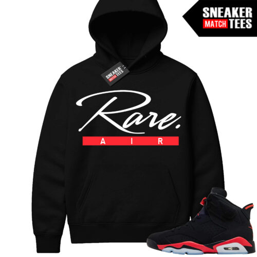 Infrared 6s Reverse Sneaker Match Hoodies Black Rare Script