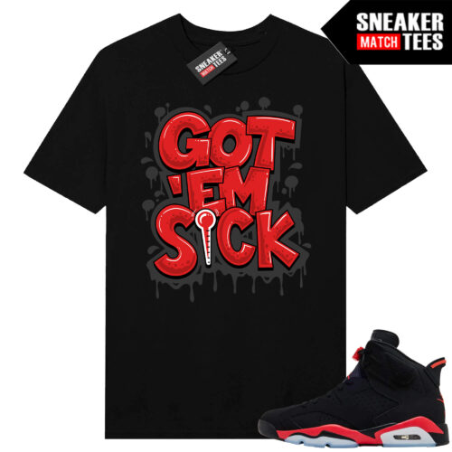 Infrared 6s Reverse Sneaker Match Tees Black Got EM Sick