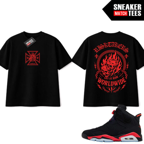 Infrared 6s Reverse Sneaker Match Tees Black Risktakers Let it Ride