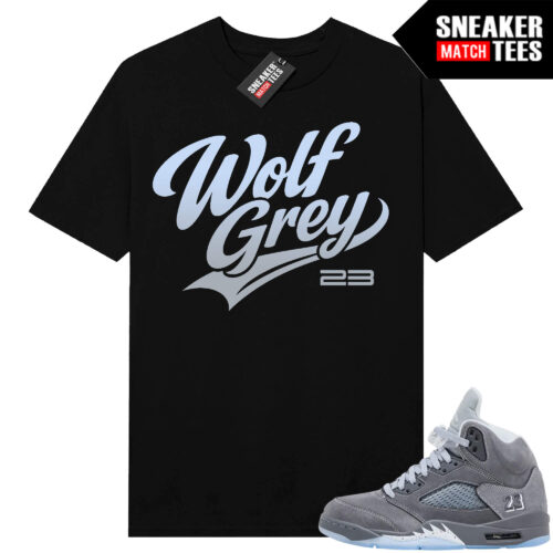 Wolf Grey 5s Sneaker Match Tees Black Wolf Grey Script 23
