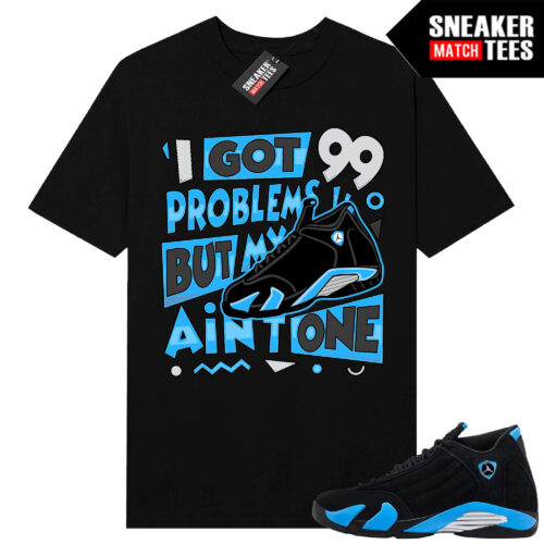 Jordan 14 Black University Blue Sneaker Match Tees Black 99 Problems