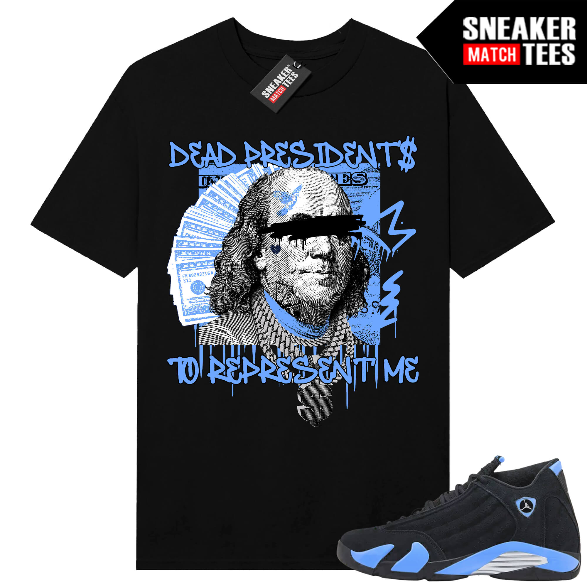 Jordan 14 Black University Blue Sneaker Match Tees Black Dead Presidents to Represent Me
