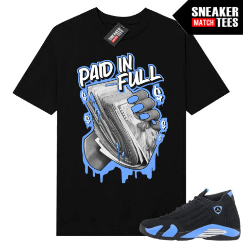 Jordan 14 Black University Blue Sneaker Match Tees Black Paid In Full Cash