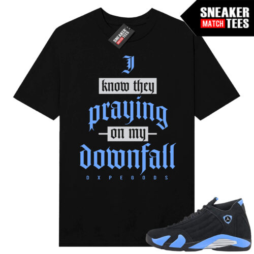 Jordan 14 Black University Blue Sneaker Match Tees Black Praying on My Downfall