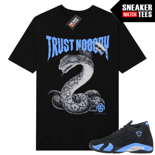 Jordan 14 Black University Blue Sneaker Match Tees Black Trust Nobody