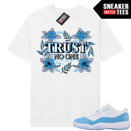 UNC 11 Low Sneaker Match Tees Shirt White Floral Trust No One