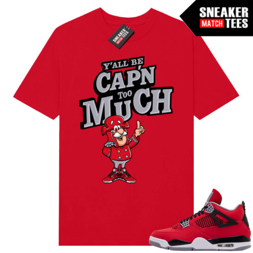 Toro Bravo 4s AJ4 Sneaker Match Tees Red Yall Be Capn Too Much