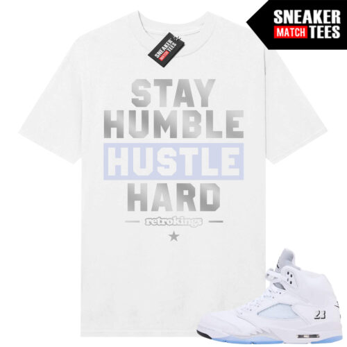 White Metallic 5 AJ5 Sneaker Match Tees White Shirt Stay Humble