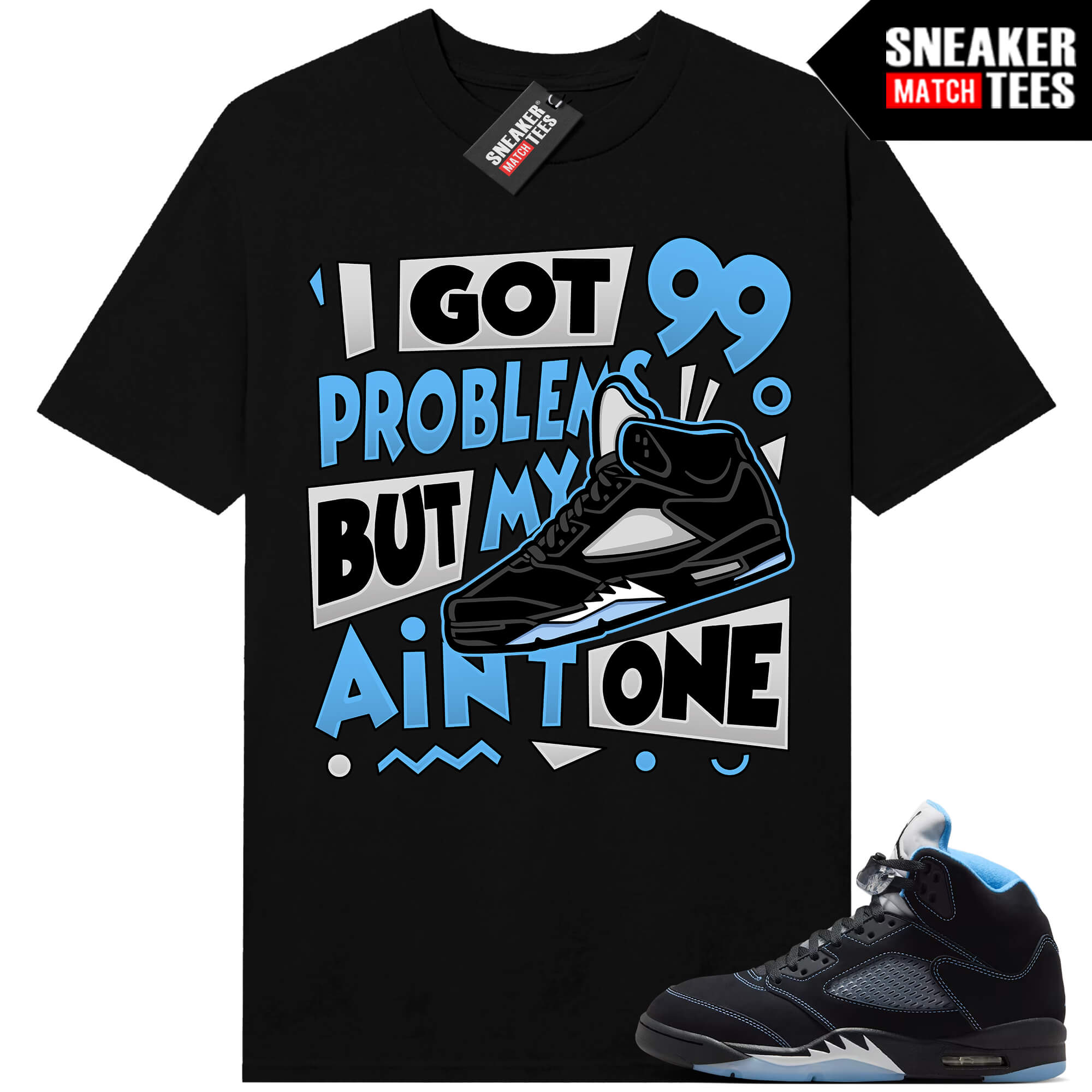 Black Carolina 5 AJ5 Sneaker Match Tees Black 99 Problems