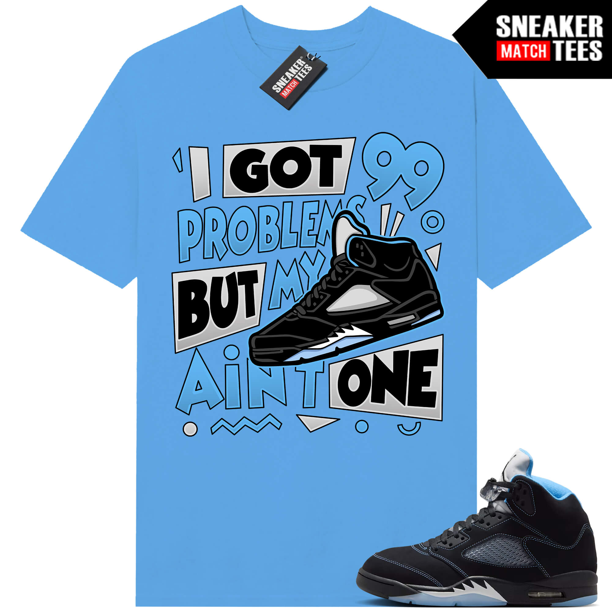 Black Carolina 5 AJ5 Sneaker Match Tees Carolina Blue 99 Problems
