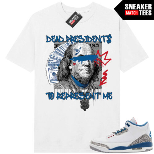 True Blue 3 AJ3 Sneaker Match Tees White Dead Presidents