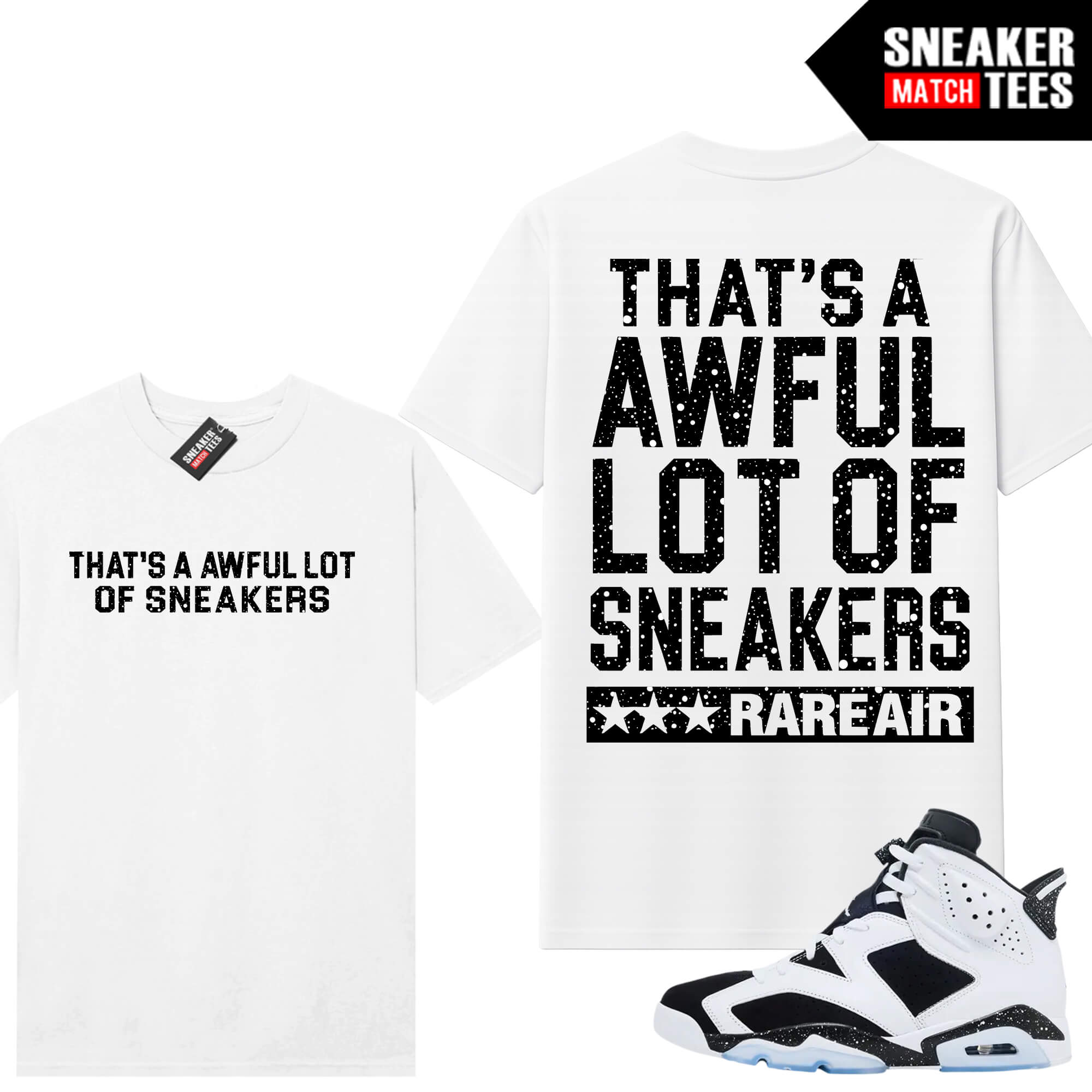 Jordan 6 Oreo Sneaker Match Graphic tees White Awful Lot of Sneakers