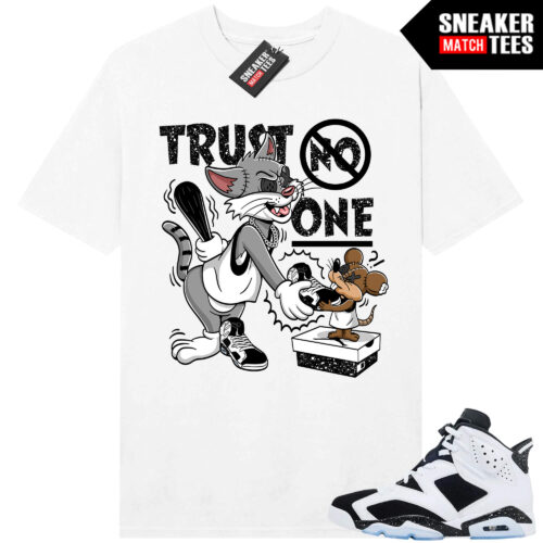 Jordan 6 Oreo Sneaker Match Graphic tees White Cartoons Trust No One