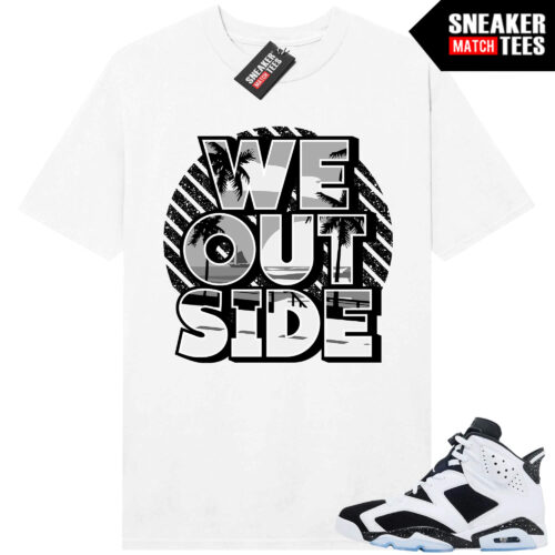 Jordan 6 Oreo Sneaker Match Graphic tees White We Outside
