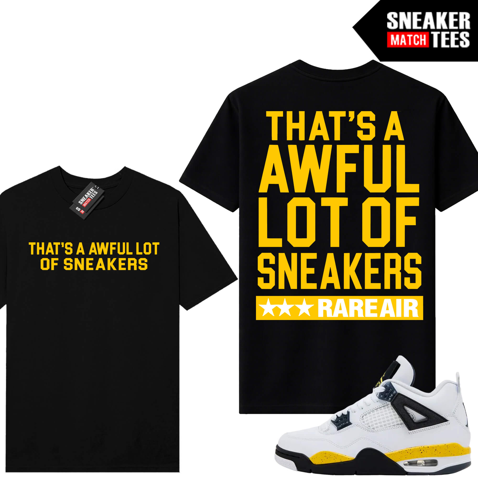 Tour Yellow 4 AJ4 Sneaker Match Tees AWFUL Lot of Sneakers - Image 3